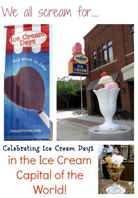 LeMars, Iowa is the Ice Cream capital of the World. And each year they celebrate that distinction with a huge party  - and plenty of ice cream!