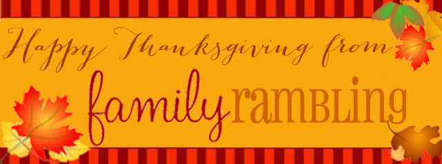 Happy Thanksgiving from Family Rambling