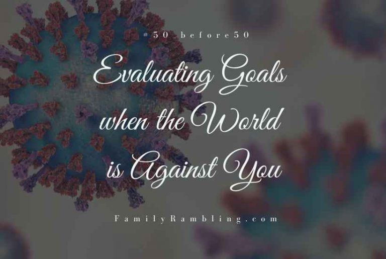 Reevaluating Goals when the World is Against You #50_before50